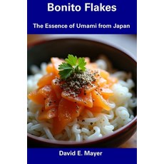 (英文圖書) Bonito Flakes: The Essence of Umami from Japan 平裝版, Independently Published, 英文