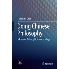 (英文圖書) Doing Chinese Philosophy: A Focus on Philosophical Methodology 精裝版, Springer, 英文
