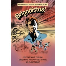 (英文圖書) ¡Brigadistas!： An American Anti-Fascist in the Spanish Civil War 精裝版, Monthly Review Press, 英文