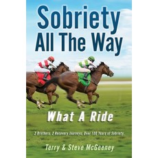 (英文圖書) Sobriety All The Way: What A Ride 平裝版, Mill City Press, Inc, 英文