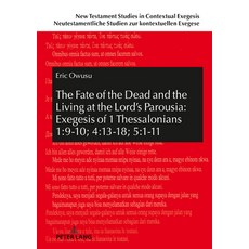 (英文圖書) The Fate of the Dead and the Living at the Lord's Parousia: Exegesis of 1 Thessalonians 1:9-1... 精裝版, Peter Lang D, 英文