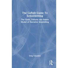 (英文圖書) The Gofast Guide to Screenwriting: The Goals Failures and Stakes Model of Narrative Storyte... 精裝版, Routledge, 英文