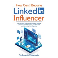 (英文圖書) How Can I Become LinkedIn Influencer?: The Complete Step-by-Step Guide to Build... 平裝版, Independently Published, 英文