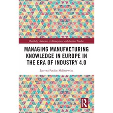 (英文圖書) Managing Manufacturing Knowledge in Europe in the Era of Industry 4.0 平裝版, Routledge, 英文