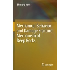 (英文圖書) Mechanical Behavior and Damage Fracture Mechanism of Deep Rocks 精裝版, Springer, 英文
