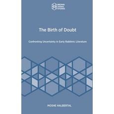 (英文圖書) The Birth of Doubt: Confronting Uncertainty in Early Rabbinic Literature 精裝版, Brown Judaic Studies, 英文