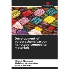 (英文圖書) Development of polyurethane/carbon nanotube composite materials 平裝版, Our Knowledge Publishing, 英文