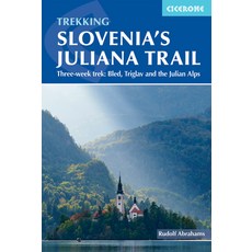 (英文圖書) Trekking Slovenia's Juliana Trail: Three-Week Trek: Bled Triglav and the Julian Alps 平裝版, Cicerone Press, 英文
