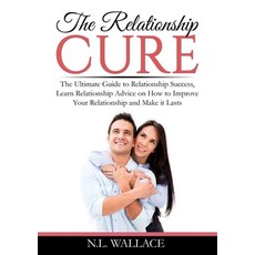 (英文圖書) The Relationship Cure: The Ultimate Guide to Relationship Success Learn Relationship Advice ... 平裝版, Zen Mastery Srl, 英文