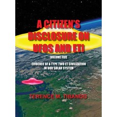 (英文圖書) A Citizen's Disclosure on UFOs and Eti - Volume Five - Evidence of a Type Two Eti Civilizatio... 精裝版, Terence M. Tibando, 英文