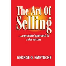 The Art of Selling 平裝版, Independently Published, 英語