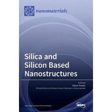 (英文圖書) Silica and Silicon Based Nanostructures 精裝版, Mdpi AG, 英文