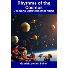 (英文圖書) Rhythms of the Cosmos: Decoding Extraterrestrial Music 平裝版, Independently Published, 英文