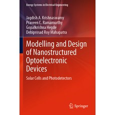 (英文圖書) Modelling and Design of Nanostructured Optoelectronic Devices: Solar Cells and Photodetectors 平裝版, Springer, 英文