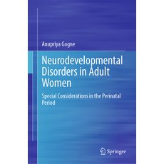 (英文圖書) Neurodevelopmental Disorders in Adult Women: Special Considerations in the Peri... 精裝版, Springer, 英文