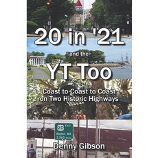 (英文圖書) 20 in '21 and the YT Too: Coast to Coast to Coast on Two Historic Highways 平裝版, Independently Published, 英文