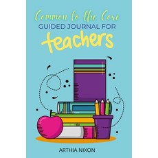 (英文圖書) Common To The Core: Guided Journal For Teachers 平裝版, Royal Ambassador, LLC, 英文