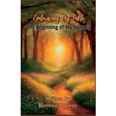 (英文圖書) Embracing My Path: The Beginning of My Journey 平裝版, Independently Published, 英文
