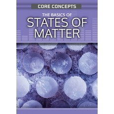 (英文圖書) The Basics of States of Matter Library Binding, Rosen Young Adult, 英文, 圖書館裝訂