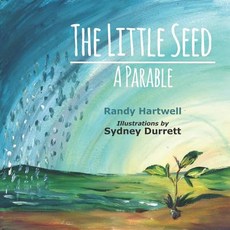 (英文圖書) The Little Seed: A Parable 平裝版, Write Way Publishing Company, 英文