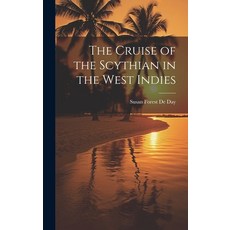 (英文圖書) The Cruise of the Scythian in the West Indies 精裝版, Legare Street Press, 英文