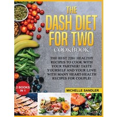 (英文圖書) Dash Diet for Two Cookbook: The Best 220+ Healthy Recipes to cook with your partner! Taste yo... 精裝版, Michelle Sandler, 英文