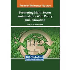 (英文圖書) Promoting Multi-Sector Sustainability With Policy and Innovation 平裝版, IGI Global, 英文