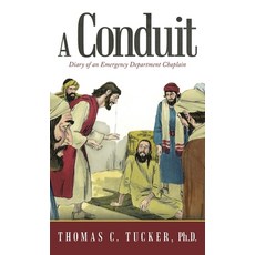 A Conduit: Diary of an Emergency Department Chaplain 精裝版, WestBow Press, 英文