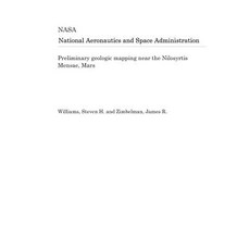 Preliminary Geologic Mapping Near the Nilosyrtis Mensae Mars 平裝版, Independently Published, 英文
