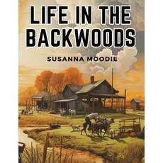 (英文圖書) Life in the Backwoods 平裝版, Bookado, 英文