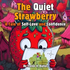 (英文圖書)The Quiet Strawberry - A Tale of Self-Love and Confidence: Children's Picture Rh... 平裝版, Independently Published, 英文