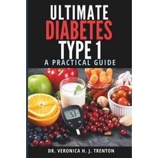 (英文圖書) Ultimate Diabetes Type 1 Bible: A Practical Guide 平裝版, Independently Published, 英文