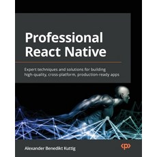 (英文圖書) Professional React Native: Expert techniques and solutions for building high-quality cross-p... 平裝版, Packt Publishing, 英文
