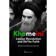 (英文圖書) Khomeini: Iranian Revolution and Shi'ite Faith 平裝版, Qadeem Press, 英文