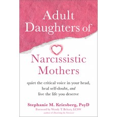 (英文圖書) Adult Daughters of Narcissistic Mothers: Quiet the Critical Voice in Your Head Heal Self-Dou... 平裝版, New Harbinger Publications, 英文