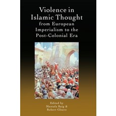 (英文圖書) Violence in Islamic Thought from European Imperialism to the Post-Colonial Era 平裝版, Edinburgh University Press, 英文