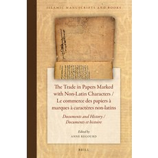 (英文圖書) The Trade in Papers Marked with Non-Latin Characters / Le Commerce Des Papiers... 精裝版, Brill, 英文