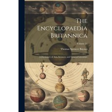 (英文圖書) The Encyclopaedia Britannica: A Dictionary of Arts Sciences and General Literature; Volume 11 平裝版, Legare Street Press, 英文
