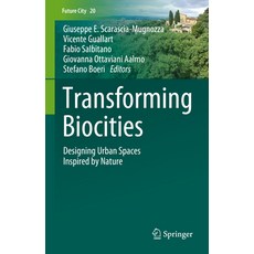 (英文圖書) Transforming Biocities: Designing Urban Spaces Inspired by Nature 精裝版, Springer, 英文