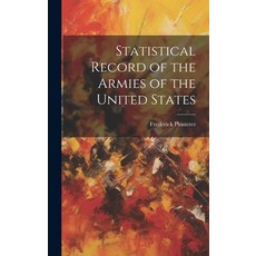 (英文圖書) Statistical Record of the Armies of the United States 精裝版, Legare Street Press, 英文