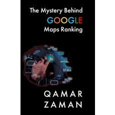 The Mystery Behind Google Maps Ranking: How to Rank Your Business Higher 平裝版, Lc3 an Imprint of Leeds Pre..., 英文
