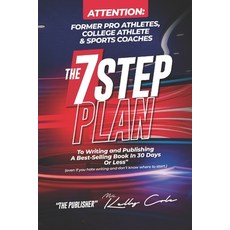 (英文圖書) B7 Game Plan For Former Pro Athletes College Athlete & Sports Coaches: The 7 Step Plan To Wr... 平裝版, Independently Published, 英文