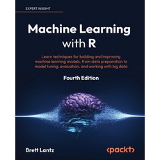 (英文圖書) Machine Learning with R - Fourth Edition: Learn techniques for building and improving machine... 平裝版, Packt Publishing, 英文