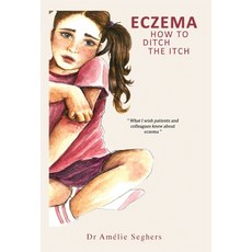 Eczema: How to Ditch the Itch 精裝版, Grosvenor House Publishing Limited, 英文