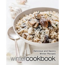 (英文圖書) Winter Cookbook: Delicious and Savory Winter Recipes (2nd Edition) 平裝版, Independently Published, 英文