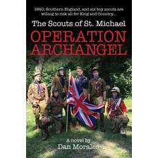 (英文圖書)Operation Archangel: 1940 Southern England and six boy scouts are willing to r... 平裝版, ELM Grove Publishing, 英文
