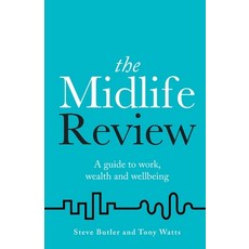 The Midlife Review: A guide to work wealth and wellbeing 平裝版, Rethink Press, 英文