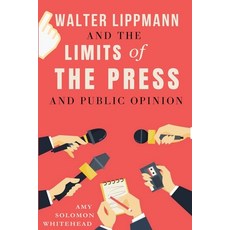(英文圖書) Walter Lippmann And The Limits of The Press And Public Opinion 平裝版, Hbnisha, 英文
