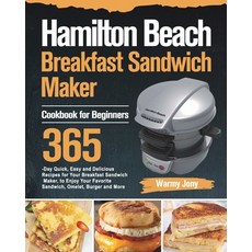 (英文圖書) Hamilton Beach Breakfast Sandwich Maker Cookbook for Beginners: 365-Day Quick Easy and Delic... 平裝版, Dack Lin, 英文