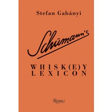 (英文圖書) Schumann's Whisk(e)Y Lexicon 精裝版, Rizzoli International Publi..., 英文